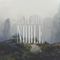 Lower Sixth - NOBLE