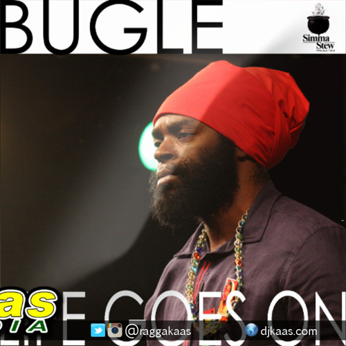 Bugle - Life Goes On (September 2014) Reggae