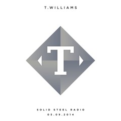 Solid Steel Radio Show 5/9/2014 Part 1 + 2 - T Williams