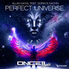 Allan Natal feat. Soraya Naoyin - Perfect Universe (ONCE11 RMX)