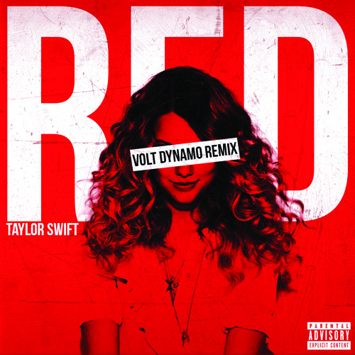 Taylor Swift Red Volt Dynamo Remix By Volt Dynamo Free