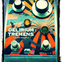 Delirium Tremens | Tremolo Fil FX