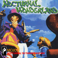 Mojo - Nocturnal Wonderland 1995 Throwback Mix