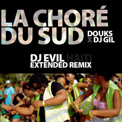 La choré du sud - Douks X DJ GIL X DJ EVIL RMX