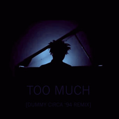 01 Sampha - Too Much [Dummy Circa '94 Remix]