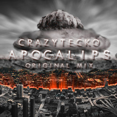 CrazyTecko - Apocalips (Original Mix)