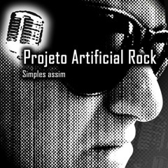 Projeto Artificial Rock - Simples assim (ww.projetoartificialrockmusic.blogspot.com)
