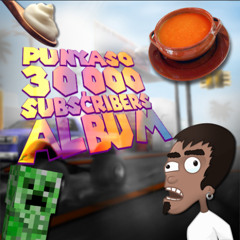 '30,000 SUBS ALBUM' By PUNYASO