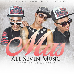 RK7 FEAT JHOIN Y LUISAO - MAS!!!