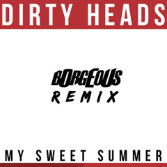 My Sweet Summer (Borgeous remix) 4.0