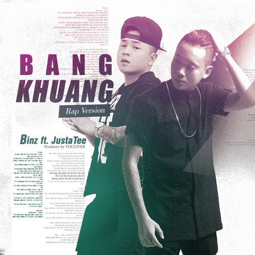 Bang Khuang (Rap Version) - Binz Ft. JustaTee