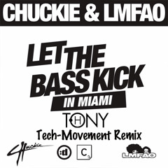 Chuckie - LTBK In Miami (Tony H Tech-Movement Remix) Ft. LMFAO