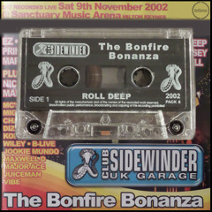 Roll Deep - Sidewinder - The Bonfire Bonanza 2002 [Dizzee Rascal, Wiley, Flowdan, Jamakabi]