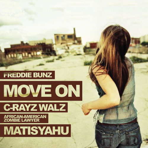 MOVE ON with MATISYAHU, C-RAYZ WALZ, AND AFRICAN AMERICAN ZOMBIE LAWYER