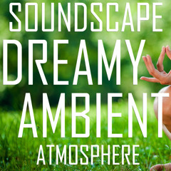 Dream Escape (DOWNLOAD:SEE DESCRIPTION) | Royalty Free Music | Ambient Soundscape Atmosphere