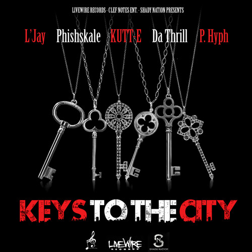 Keys To The City - L'Jay, Phishskale, KUTT-E, Da Thrill, Prince Hyph