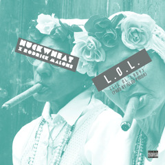 L.O.L. Feat. Rodrick Malone (Produced by Igloo Panda)