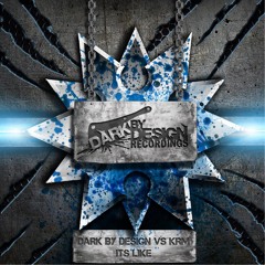 KRM, Dark by Design - Its Like (Original Mix) [DarkbyDesign Recordings]