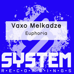 Vaxo Melkadze - Euphoria (Original Mix)