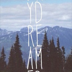 Daydreamer (Dmvk x PVNDV)