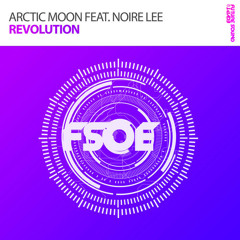 Arctic Moon feat. Noire Lee - Revolution [OUT NOW!]