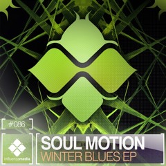 Soul:Motion - Winter Blues (Out now on Influenza Media)