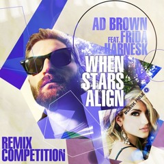 Ad Brown Ft Frida Harnesk - When Stars Align (Yvan Prokopov Remix)