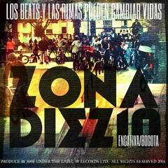 Zona 10 - Engativa The Soundtrack (Prod. by S90F)