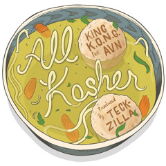 King K.O.N.G. & Teck-Zilla (feat. AVN) - "All Kosher"