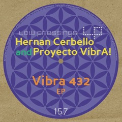 Hernan Cerbello & Proyecto VibrA! - Vibra 432 [LP157]