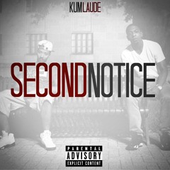 KumLaude - What She Like - Second Notice
