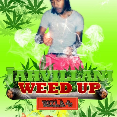JAHVILLANI - WEED UP - {SASAINE MUSIC RECORDS}