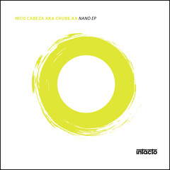 Nico Cabeza aka Chube.Ka - Keep Your Eyes On Me [INTACDIG040]