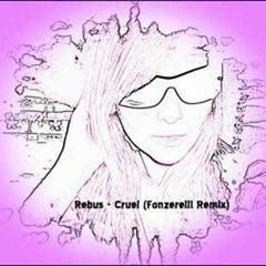 Rebus  - Cruel -FONZERELLI Club DUB Clip (from 2006)