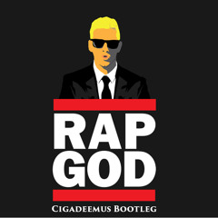 Eminem - Rap God (Cigadeemus Bootleg)