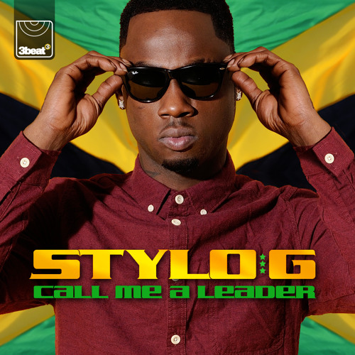 Stylo G - Call Mi A Leader (Radio Edit)