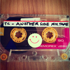 TC - Another Side Mixtape Side A