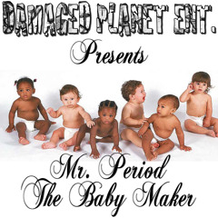 Mr. Period: The Baby Maker