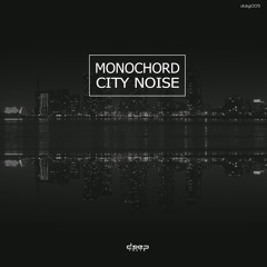 [dtdigi009] Monochord - City Noise (Preview)