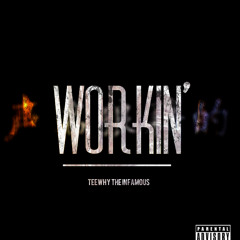 Workin' (Prod. By Nate Rhodes )