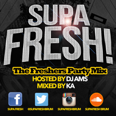 Supa Fresh - The Freshers Party Mix!!