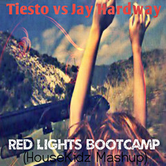 Tiesto Vs Jay Hardway - Red Lights Bootcamp (HouseKidz Mashup)[Preview]