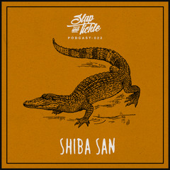 Slap & Tickle Podcast - Episode 023 - Shiba San