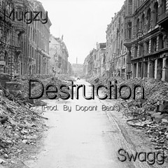 Destruction Feat. Swagg (Prod. By Dopant Beats)