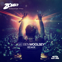 Delirium (feat. Rykka) (Ben Woolsey Remix)FREE DOWNLOAD
