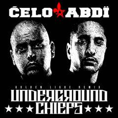 ĆELO & ABDÏ - Undergroundchiefs (GOLDEN LIGUE REMIX)