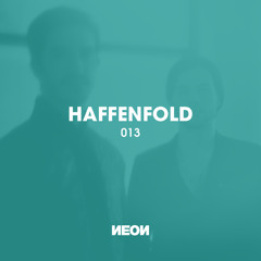Neon Podcast 013 - Haffenfold