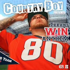 Texans Win Anthem - Country Boy