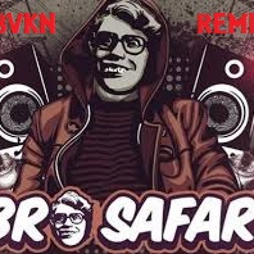 bro safari scumbag