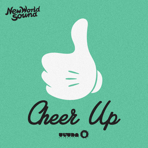 New World Sound - Cheer Up [Out Now!]